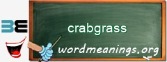 WordMeaning blackboard for crabgrass